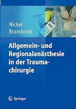Allgemein- und Regionalanästhesie in der Traumachirurgie