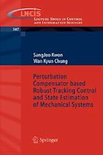 Perturbation Compensator based Robust Tracking Control and State Estimation of Mechanical Systems