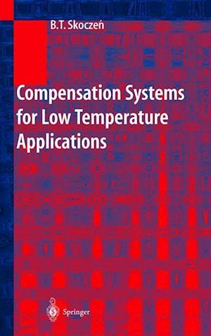 Compensation Systems for Low Temperature Applications