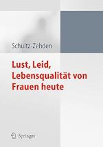 Lust, Leid, Lebensqualität von Frauen heute