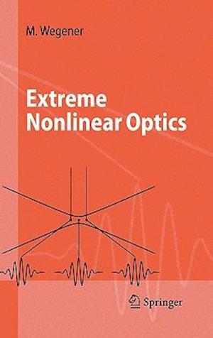 Extreme Nonlinear Optics