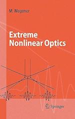 Extreme Nonlinear Optics