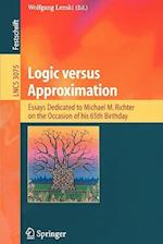 Logic versus Approximation