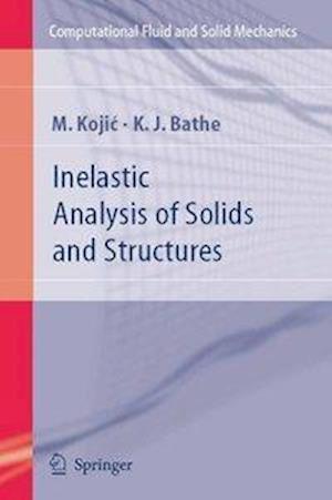 Inelastic Analysis of Solids and Structures