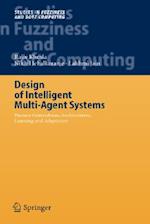 Design of Intelligent Multi-Agent Systems