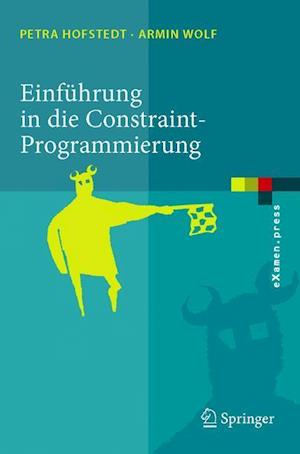 Einfuhrung in Die Constraint-Programmierung