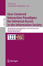 User-Centered Interaction Paradigms for Universal Access in the Information Society