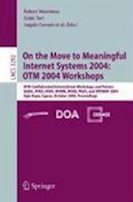 On the Move to Meaningful Internet Systems 2004: OTM 2004 Workshops