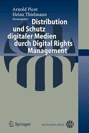 Distribution und Schutz digitaler Medien durch Digital Rights Management