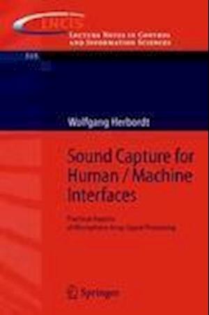 Sound Capture for Human / Machine Interfaces