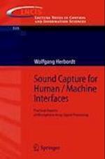 Sound Capture for Human / Machine Interfaces