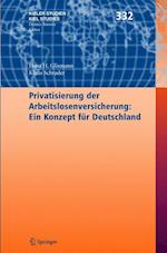 Privatisierung der Arbeitslosenversicherung: Ein Konzept für Deutschland