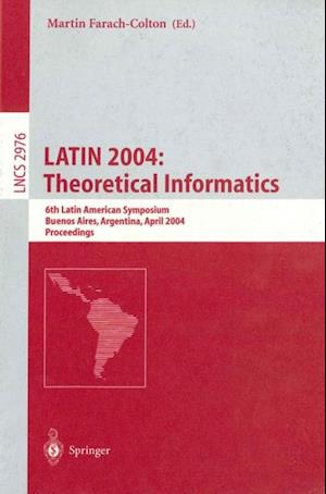 LATIN 2004: Theoretical Informatics