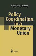 Policy Coordination in a Monetary Union