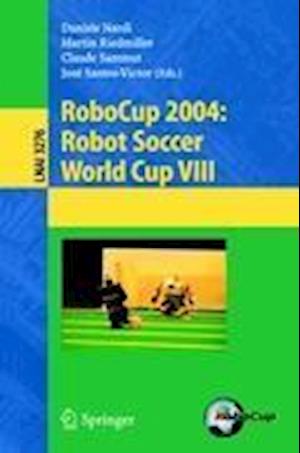 RoboCup 2004: Robot Soccer World Cup VIII