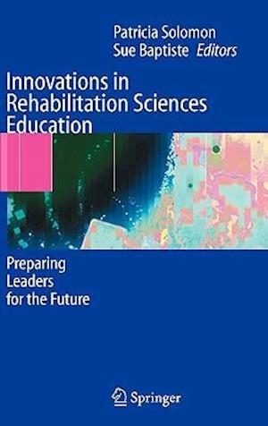 Innovations in Rehabilitation Sciences Education