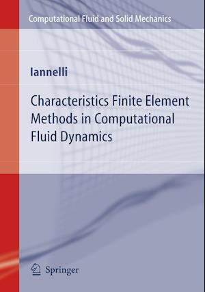 Characteristics Finite Element Methods in Computational Fluid Dynamics