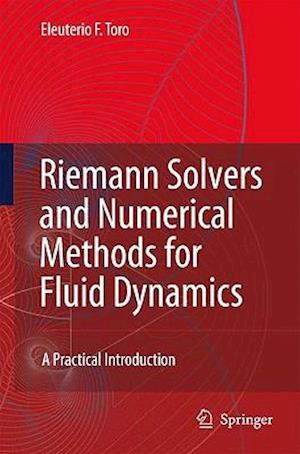 Riemann Solvers and Numerical Methods for Fluid Dynamics