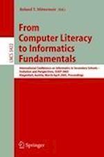From Computer Literacy to Informatics Fundamentals