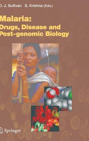 Malaria: Drugs, Disease and Post-genomic Biology