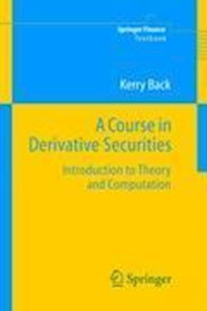 A Course in Derivative Securities