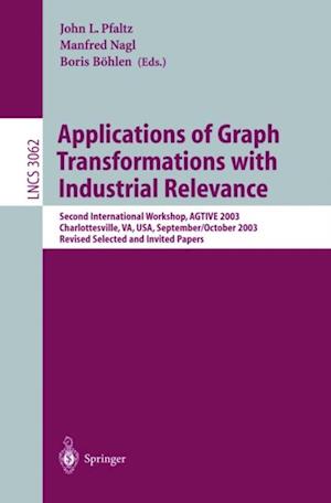 Applications of Graph Transformations with Industrial Relevance