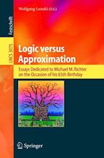 Logic versus Approximation