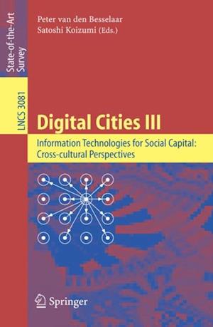 Digital Cities III. Information Technologies for Social Capital: Cross-cultural Perspectives