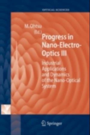 Progress in Nano-Electro Optics III