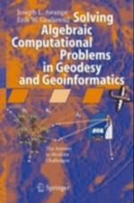 Solving Algebraic Computational Problems in Geodesy and Geoinformatics