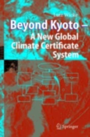 Beyond Kyoto - A New Global Climate Certificate System