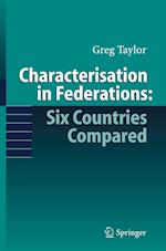 Characterisation in Federations: Six Countries Compared