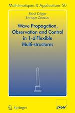 Wave Propagation, Observation and Control in 1-d Flexible Multi-Structures