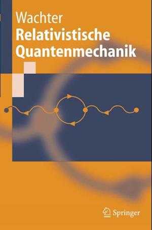 Relativistische Quantenmechanik