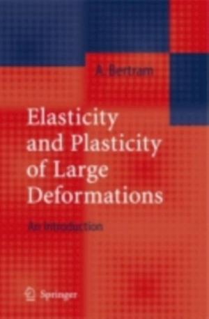 Elasticity and Plasticity of Large Deformations