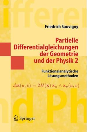 Partielle Differentialgleichungen der Geometrie und der Physik 2