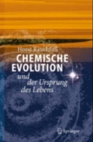 Chemische Evolution und der Ursprung des Lebens