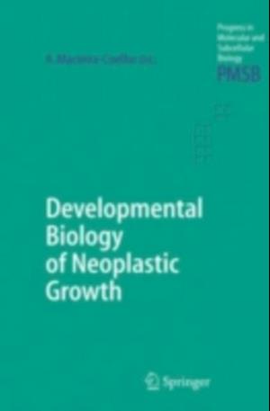 Developmental Biology of Neoplastic Growth