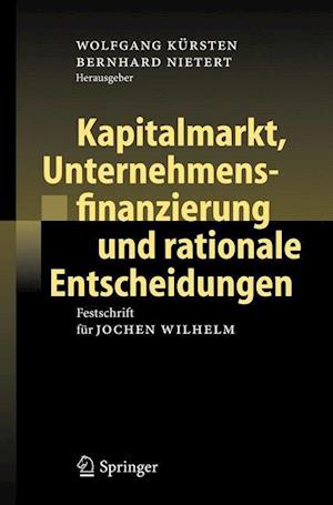 Kapitalmarkt, Unternehmensfinanzierung und rationale Entscheidungen