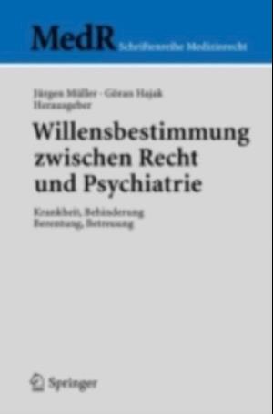 Willensbestimmung zwischen Recht und Psychiatrie