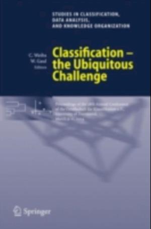 Classification - the Ubiquitous Challenge