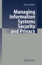 Managing Information Systems Security and Privacy