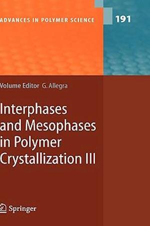 Interphases and Mesophases in Polymer Crystallization III