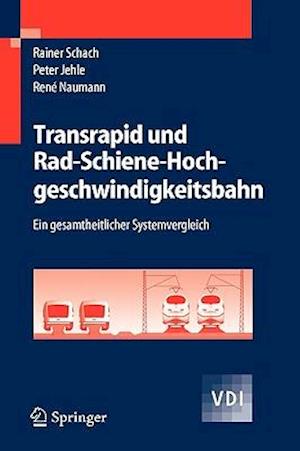 Transrapid und Rad-Schiene-Hochgeschwindigkeitsbahn