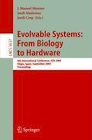 Evolvable Systems: From Biology to Hardware