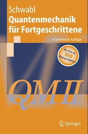 Quantenmechanik für Fortgeschrittene (QM II)