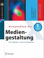 Kompendium der Mediengestaltung für Digital- und Printmedien