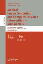 Medical Image Computing and Computer-Assisted Intervention – MICCAI 2005