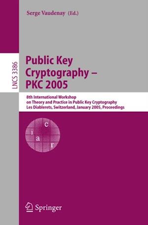 Public Key Cryptography - PKC 2005