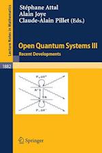 Open Quantum Systems III